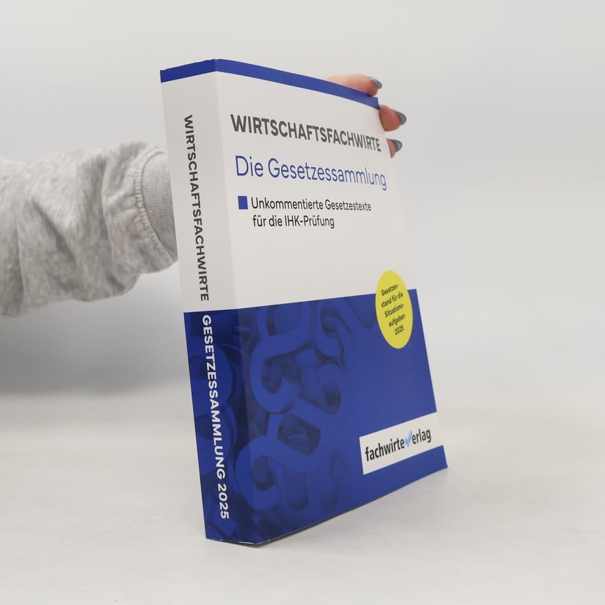 Simone Meckel Wirtschaftsfachwirte. Die Gesetzessammlung