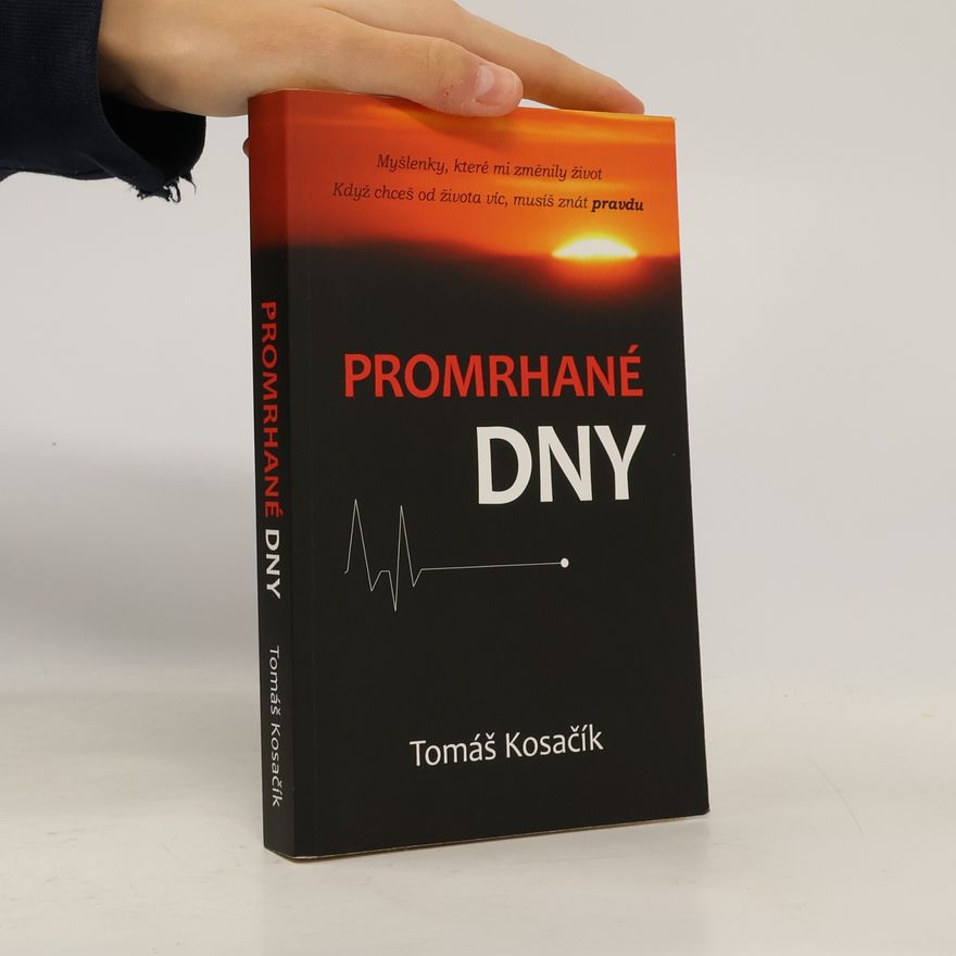 Tomáš Kosačík Promrhané dny
