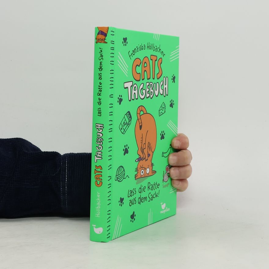 Franziska Höllbacher Cats Tagebuch - Lass die Ratte aus dem Sack!