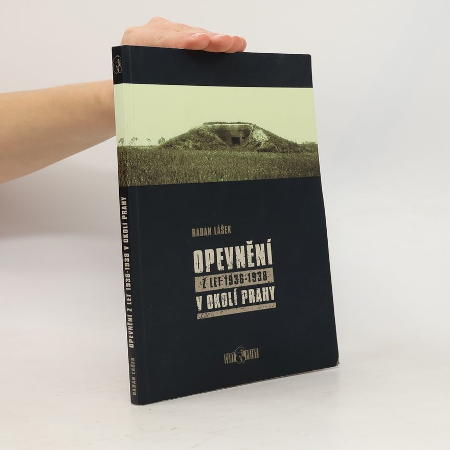 Radan Lášek Opevnění z let 1936-1938 v okolí Prahy