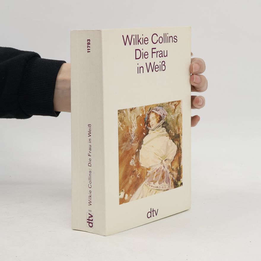 Wilkie Collins Die Frau in Weiss