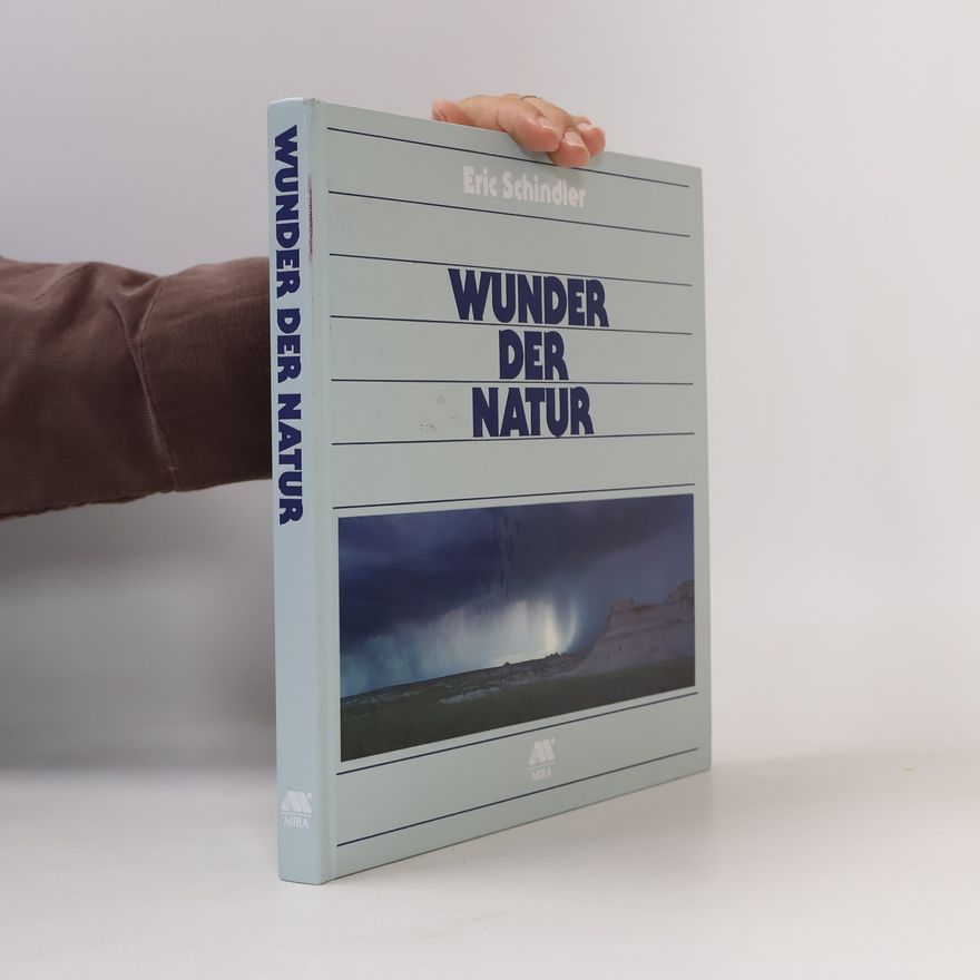 Eric Schindler Wunder der Natur