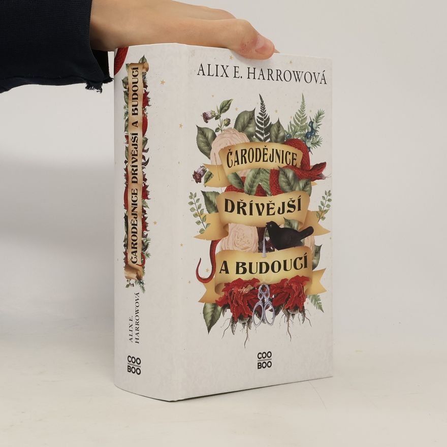 Alix E. Harrow Čarodějnice dřívější a budoucí