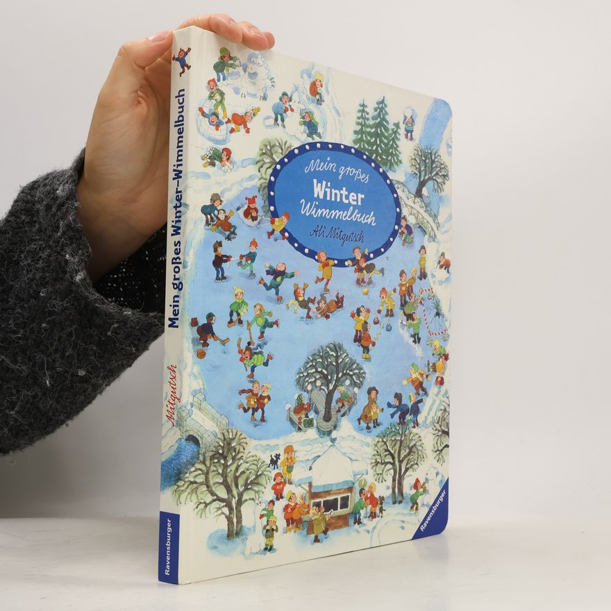 Ali Mitgutsch Mein großes Winter-Wimmelbuch