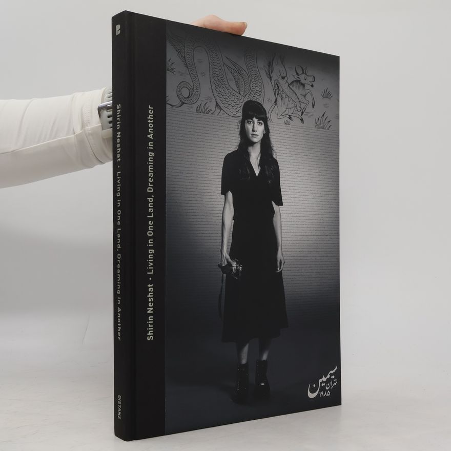 Shirin Neshat Living in One Land, Dreaming in Another