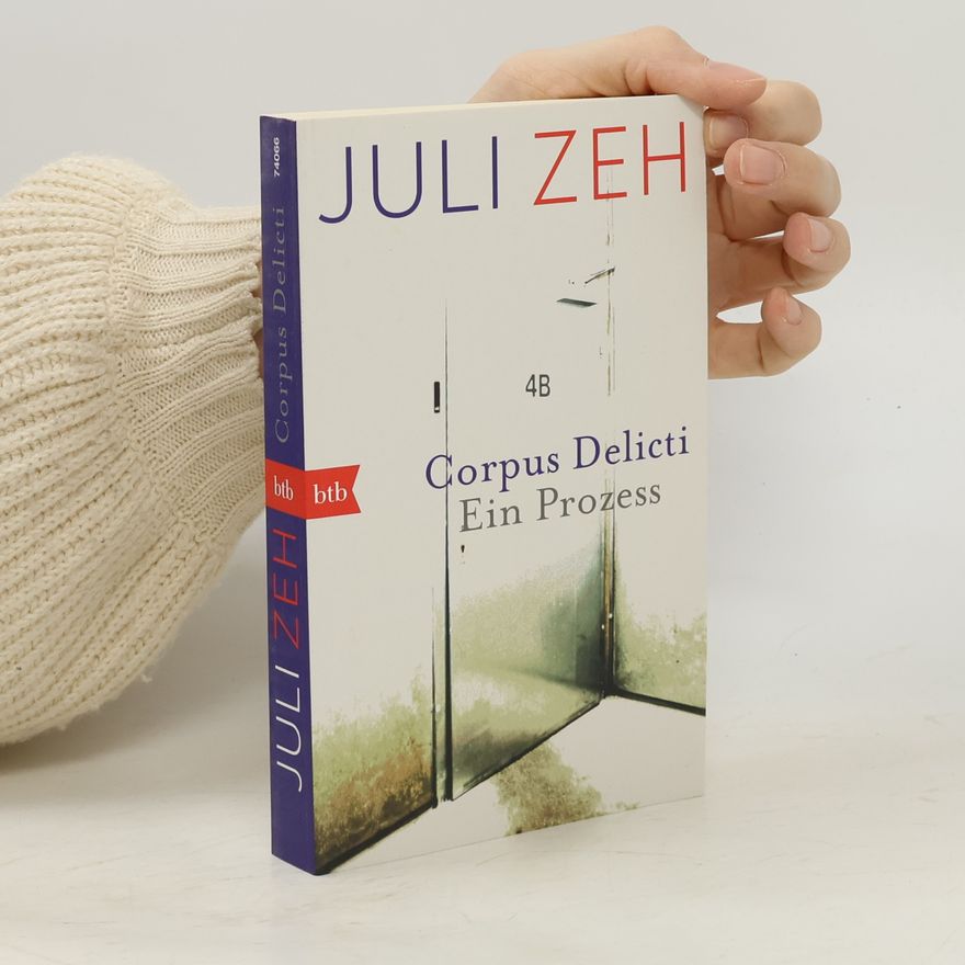 Juli Zeh Corpus Delicti. Ein Prozess