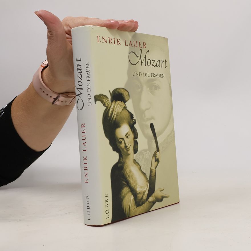 Enrik Lauer Mozart und die Frauen