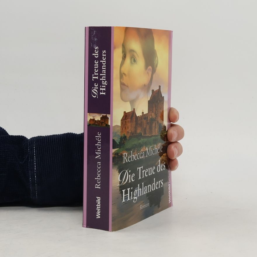 Rebecca Michéle Die Treue des Highlanders