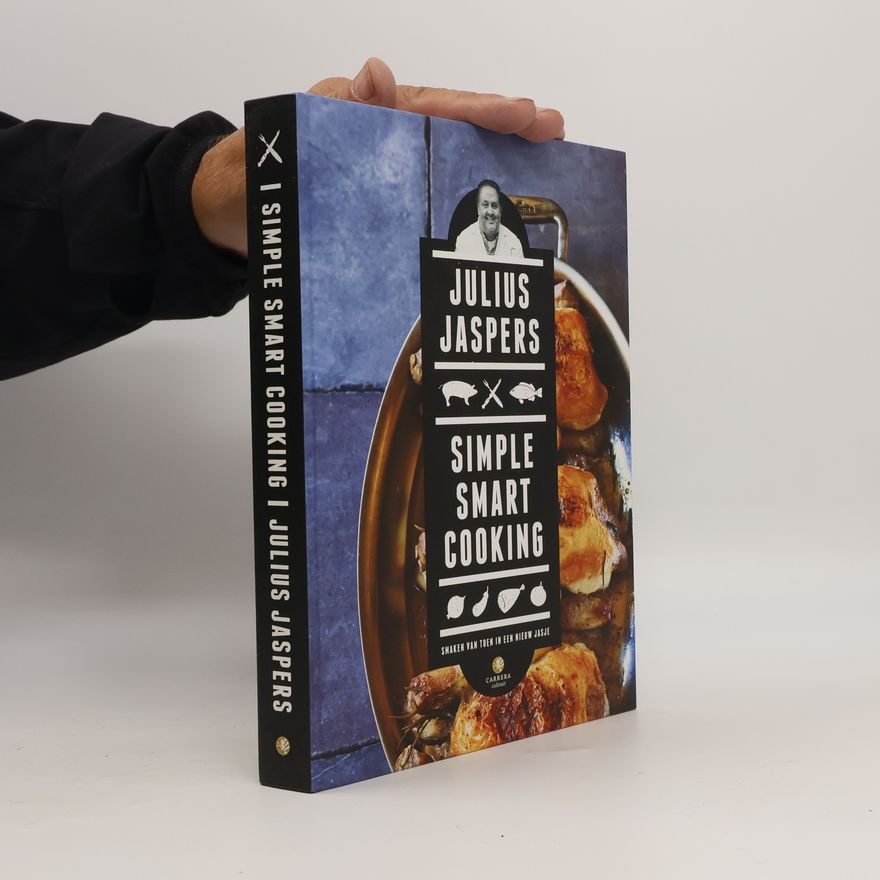 Julius Jaspers Simple Smart Cooking