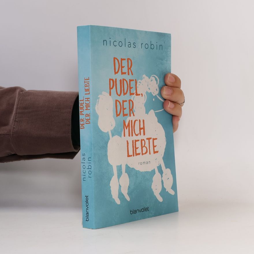 Nicolas Robin Der Pudel, der mich liebte