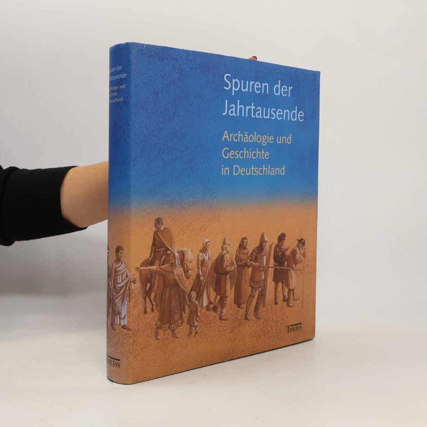Uta von Freeden Spuren der Jahrtausende