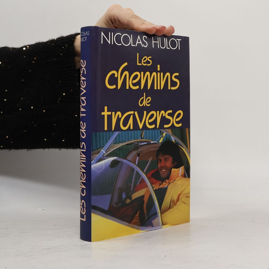 Nicolas Hulot Les chemins de traverse
