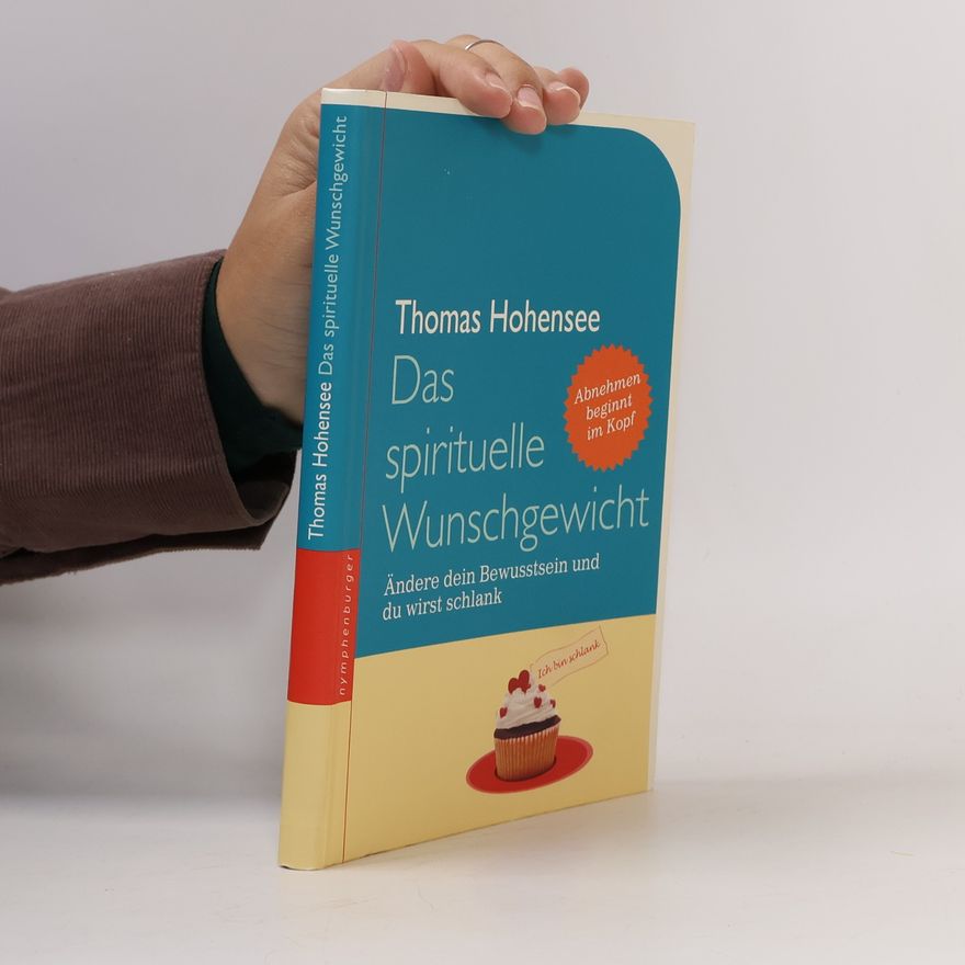 Thomas Hohensee Das spirituelle Wunschgewicht