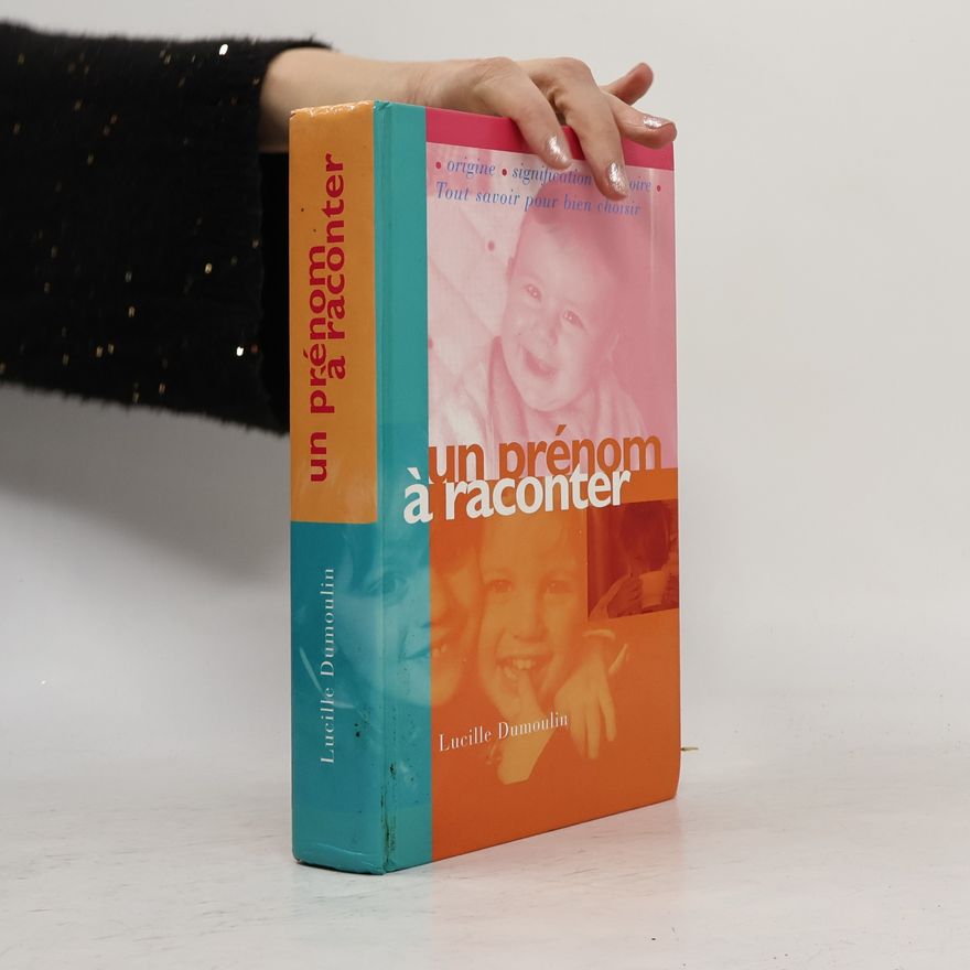 Lucille Dumoulin Un prénom à raconter
