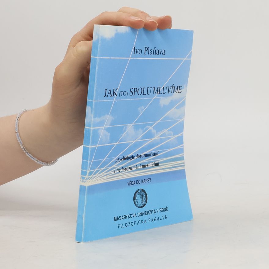Ivo Plaňava Jak (to) spolu mluvíme