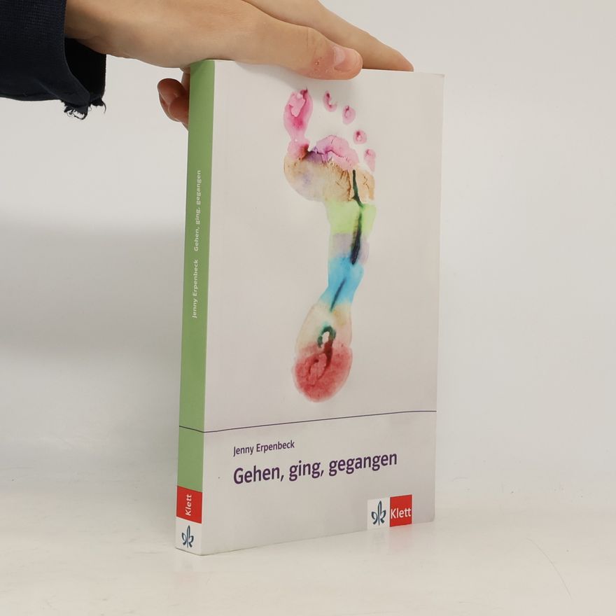 Jenny Erpenbeck Gehen, ging, gegangen