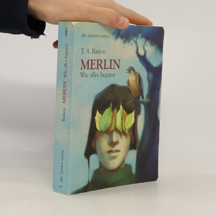 T. A. Barron Merlin. Wie alles begann