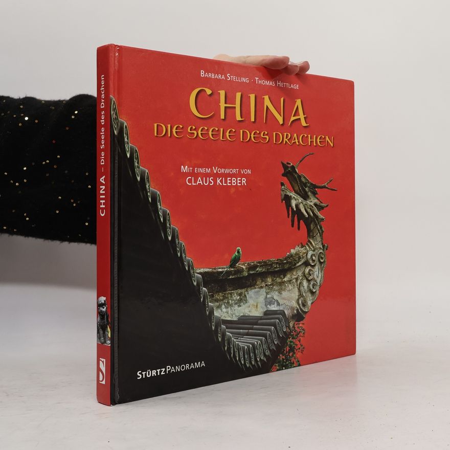 Barbara Stelling China - die Seele des Drachen