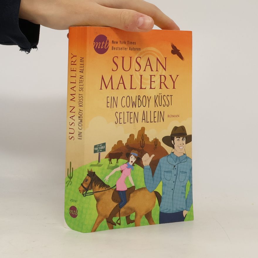 Susan Mallery Ein Cowboy küsst selten allein