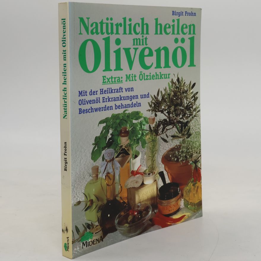 Birgit Frohn Natürlich heilen mit Olivenöl