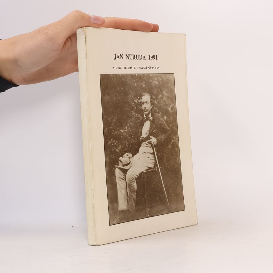 Jan Neruda Jan Neruda 1991 : studie, referáty, diskusní příspěvky