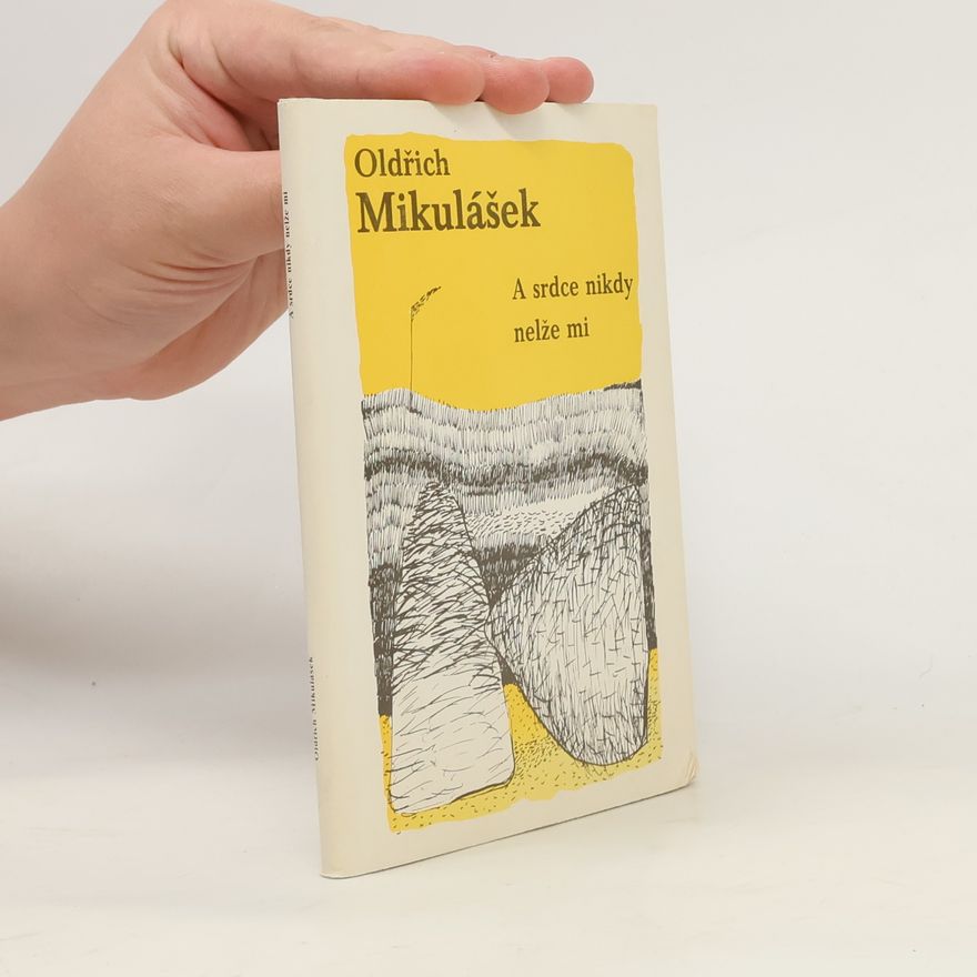 Oldřich Mikulášek A srdce nikdy nelže mi
