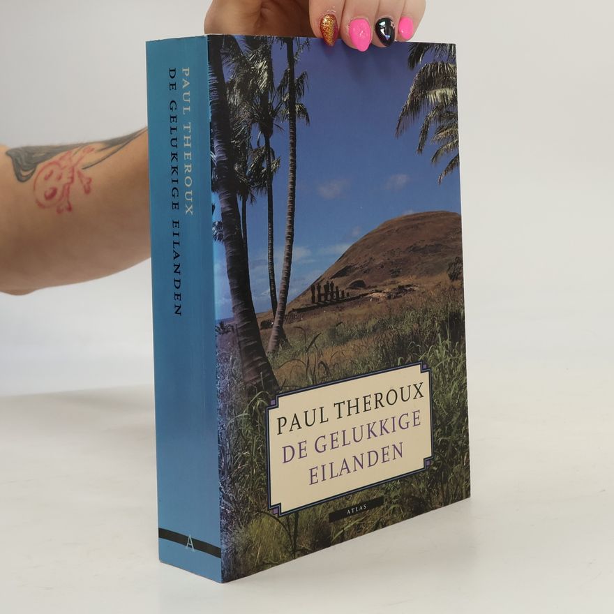 Paul Theroux De gelukkige eilanden