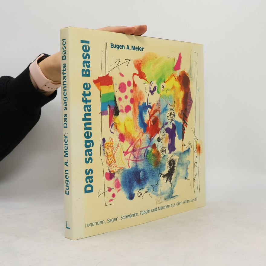 Eugen A. Meier Das sagenhafte Basel