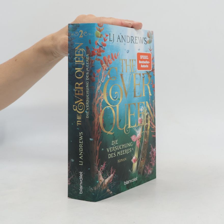 L. J. Andrews The Ever Queen - Die Versuchung des Meeres
