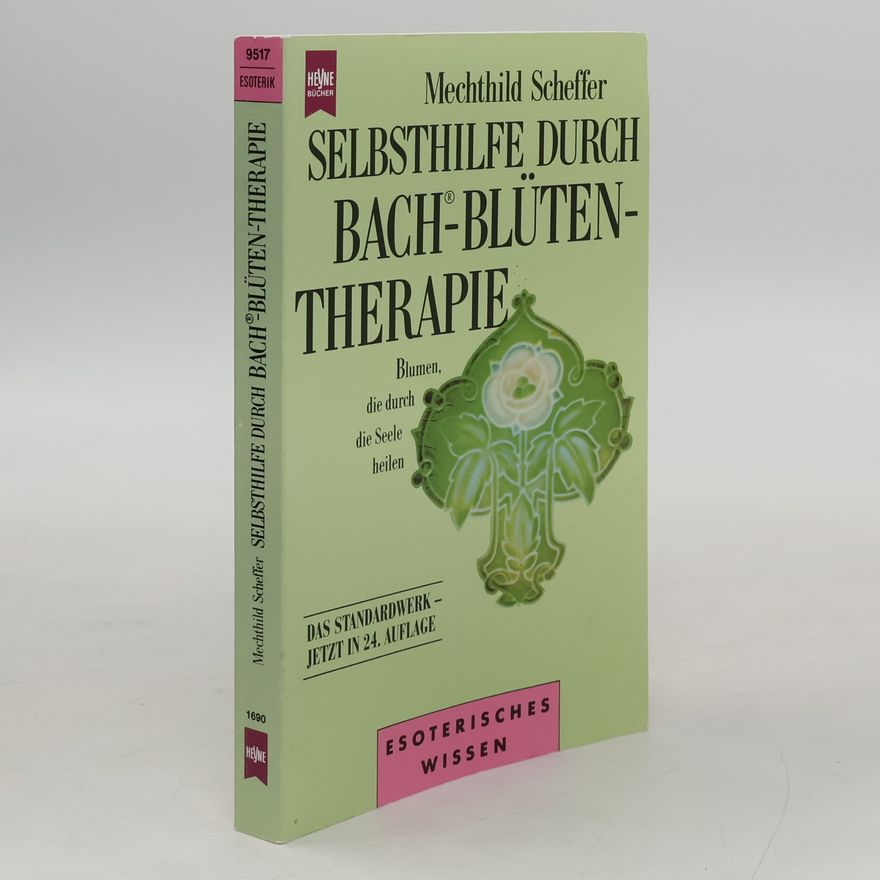 Mechthild Scheffer Selbsthilfe durch Bachblütentherapie