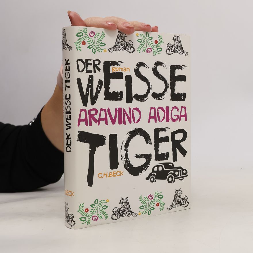 Aravind Adiga Der weiße Tiger