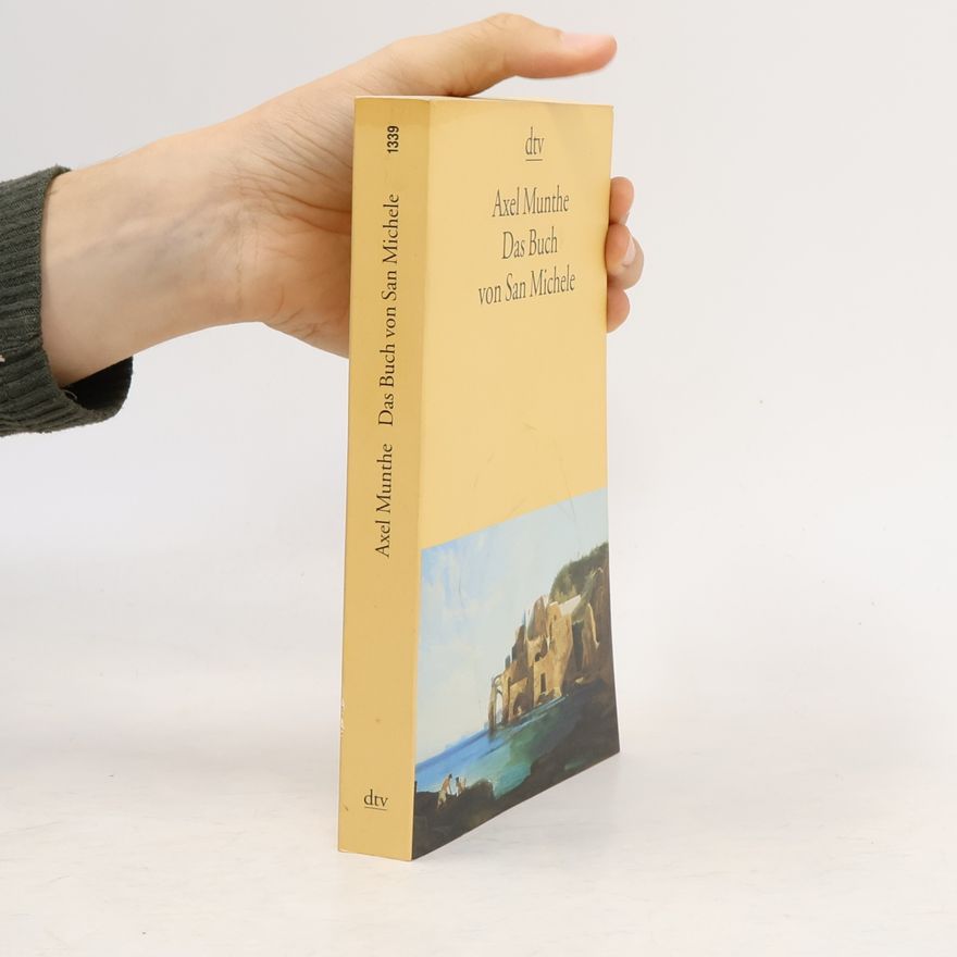 Axel Martin Fredrik Munthe Das Buch von San Michele
