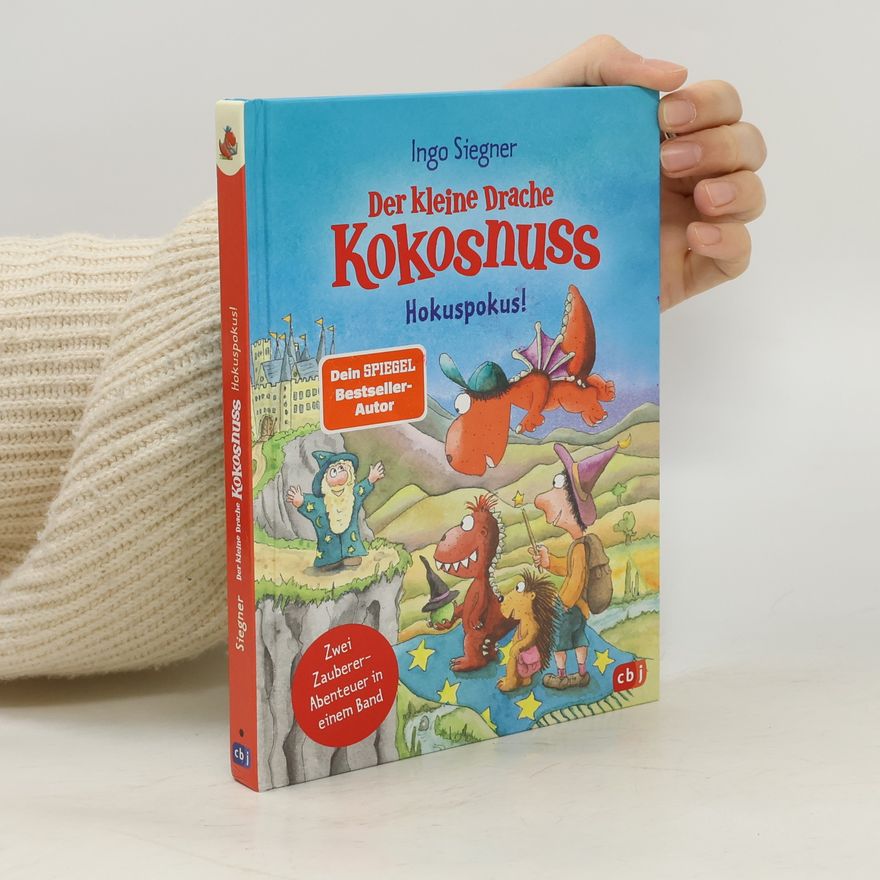 Ingo Siegner Der kleine Drache Kokosnuss - Hokuspokus!