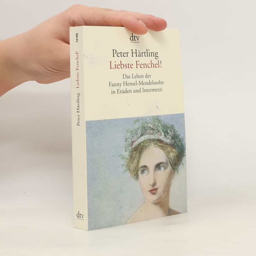 Peter Härtling Liebste Fenchel!