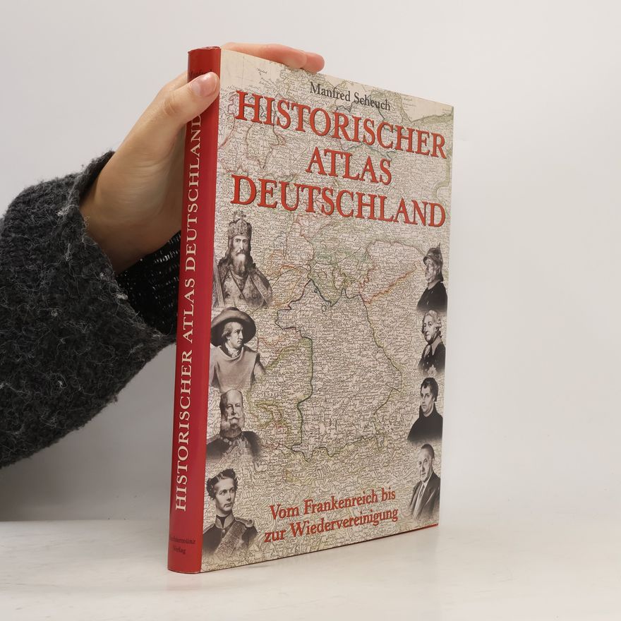 Manfred Scheuch Historischer Atlas Deutschland