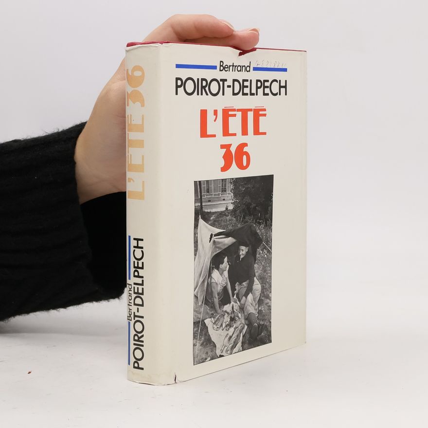 Bertrand Poirot Delpech L'été 36