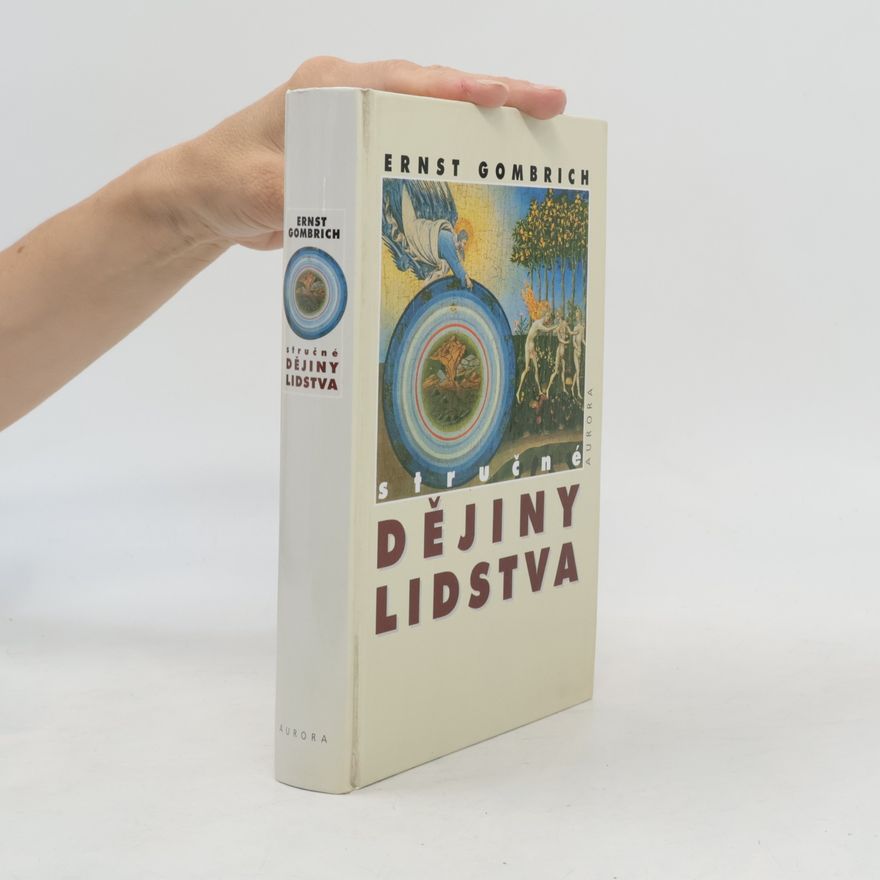 Ernst Gombrich Stručné dějiny lidstva