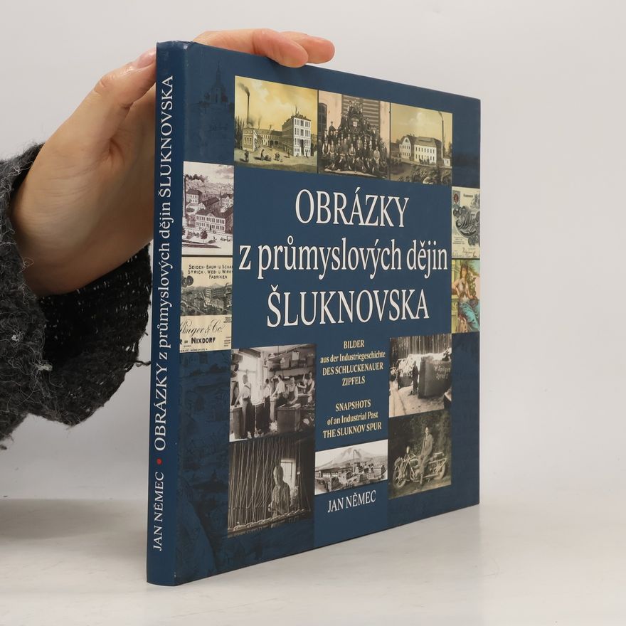 Jan Němec Obrázky z průmyslových dějin Šluknovska