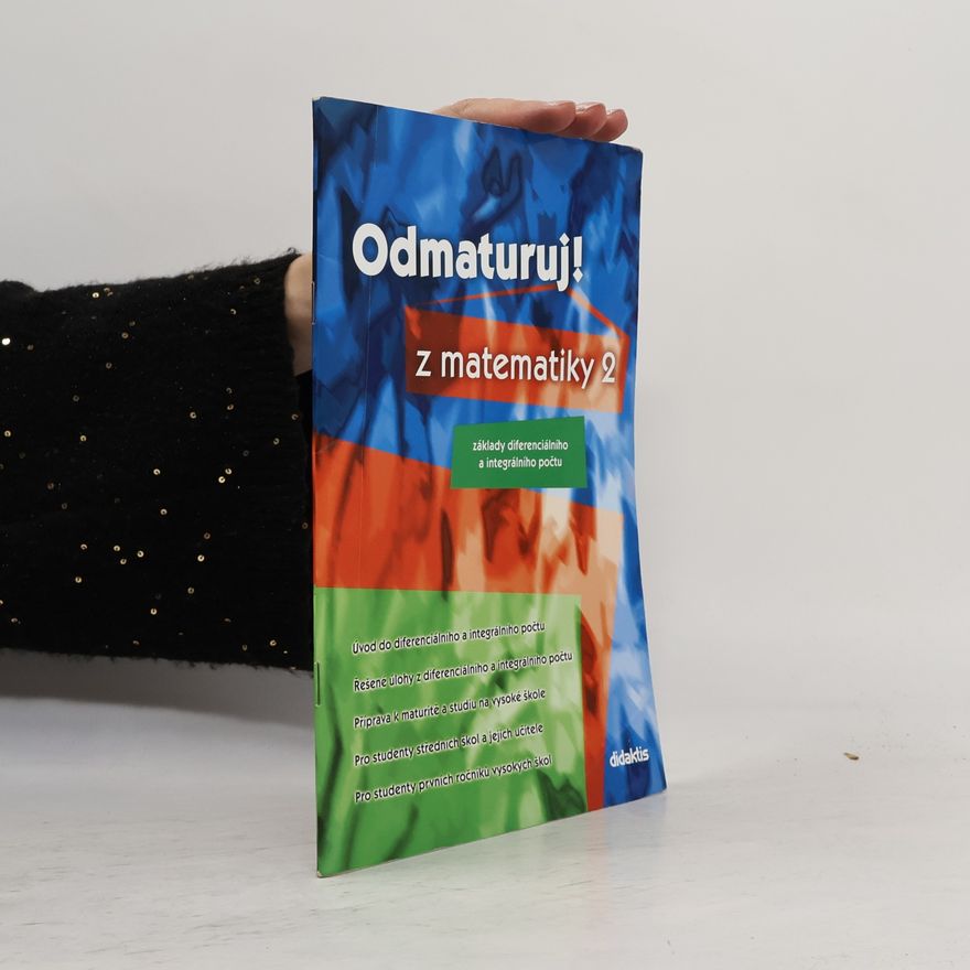 Pavel Čermák Odmaturuj! z matematiky 2. Základy diferenciálního a integrálního počtu