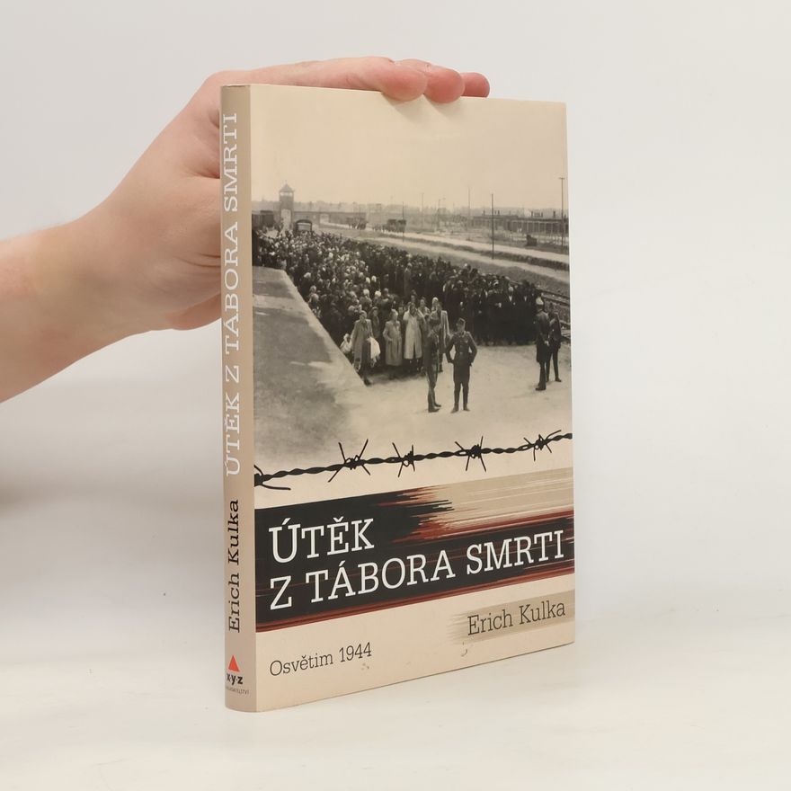 Erich Kulka Útěk z tábora smrti