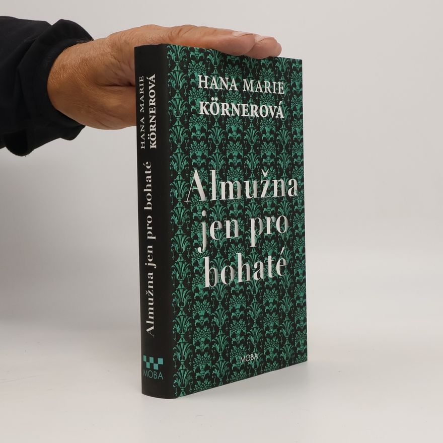 Hana Marie Körnerová Almužna jen pro bohaté