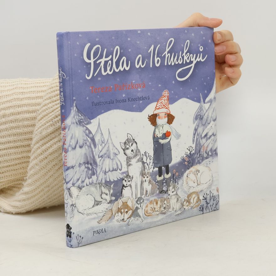 Tereza Pařízková Stela a 16 huskyů