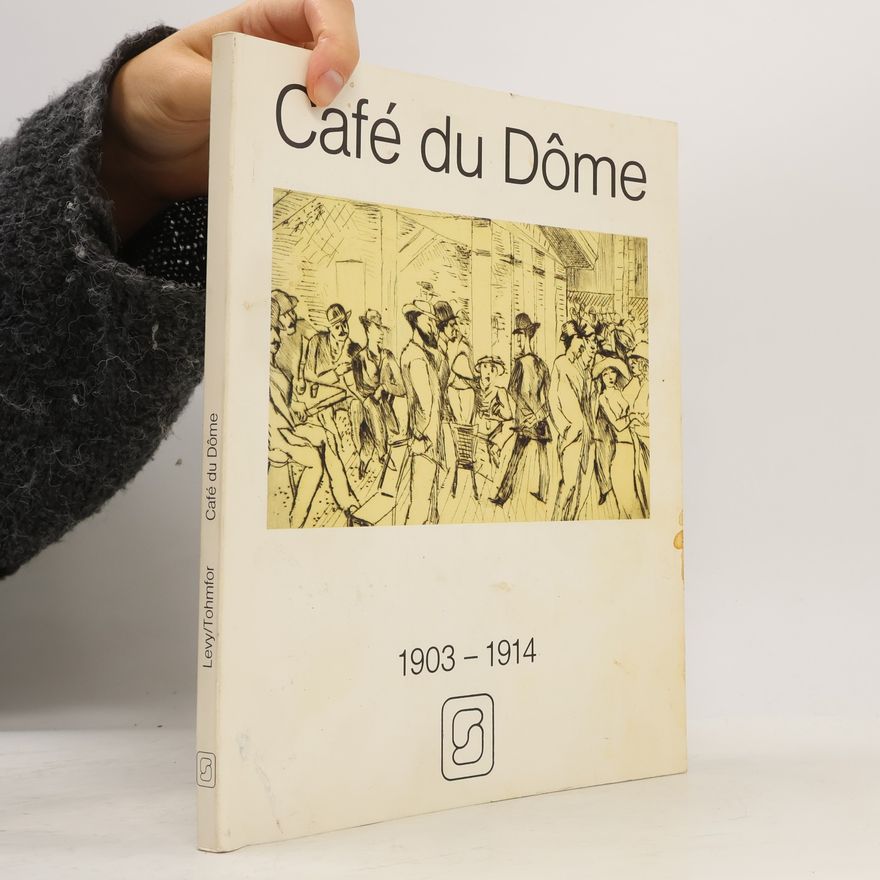 Thomas Levy Das Café du Dôme und die Académie Matisse