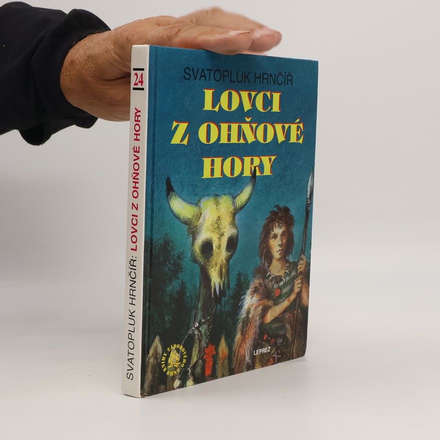 Svatopluk Hrnčíř Lovci z Ohňové hory