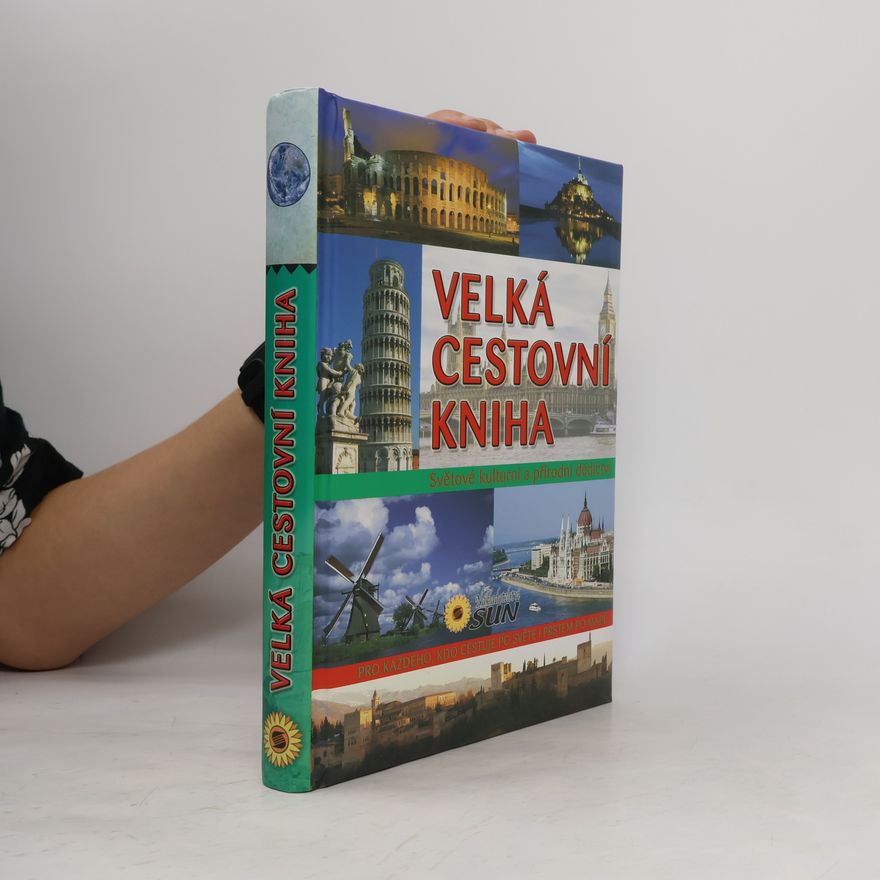 Jitka Kováčová Velká cestovní kniha. Světové kulturní a přírodní dědictví