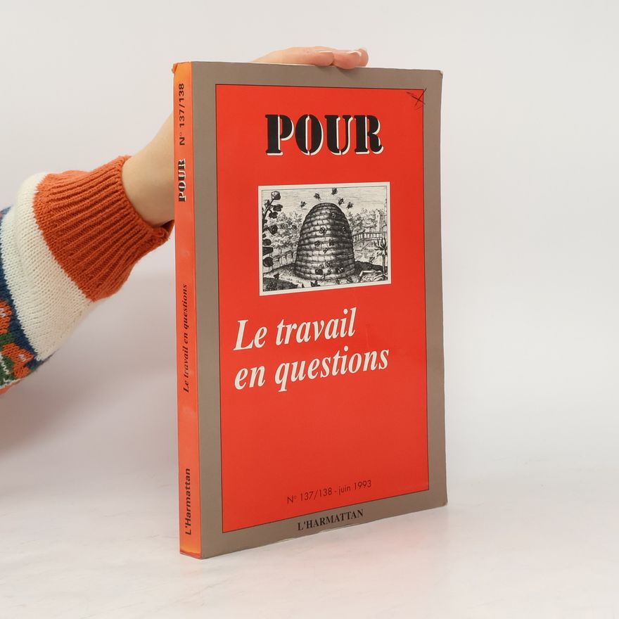 AA.VV. POUR - N° 137/138: Le travail en question