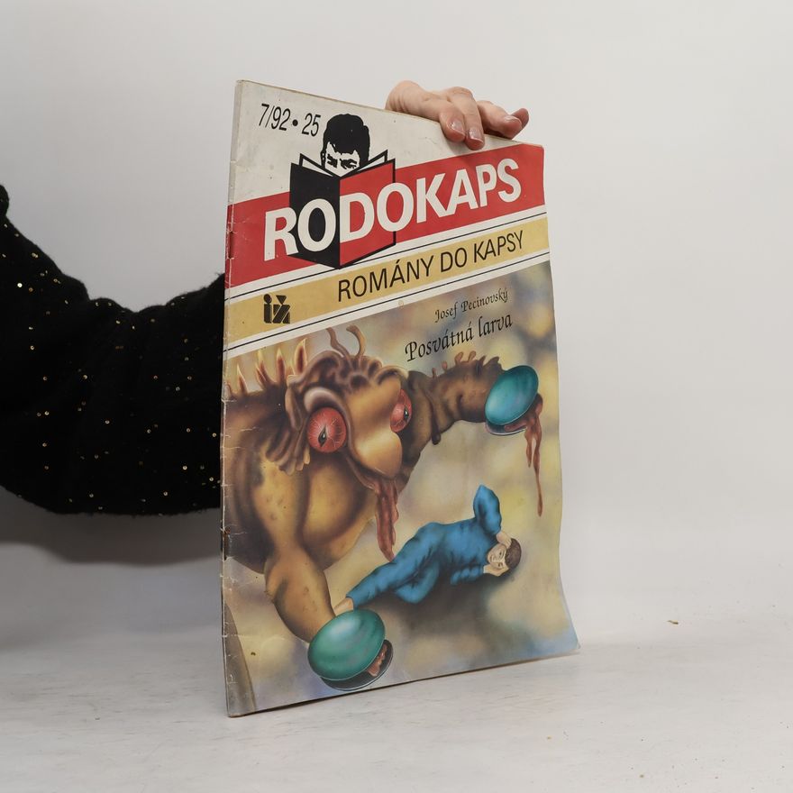 Josef Pecinovský Rodokaps 7/1992. Posvátná larva