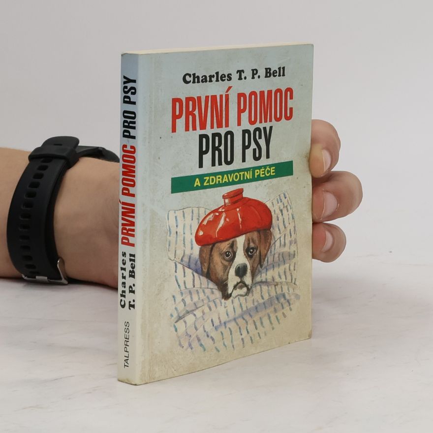 Pavla Hrubá První pomoc a zdravotní péče o psy