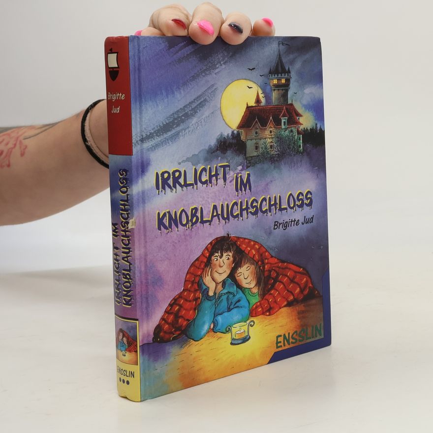 Brigitte Jud Irrlicht im Knoblauchschloss