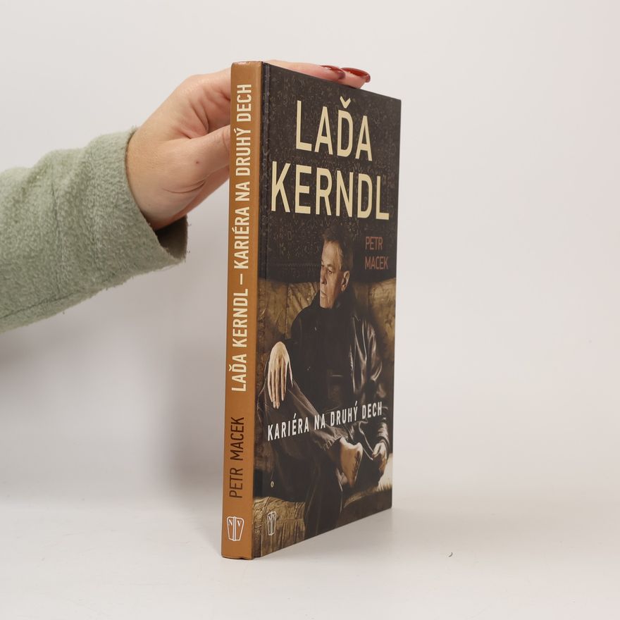 Petr Macek Laďa Kerndl. Kariéra na druhý dech